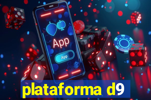 plataforma d9